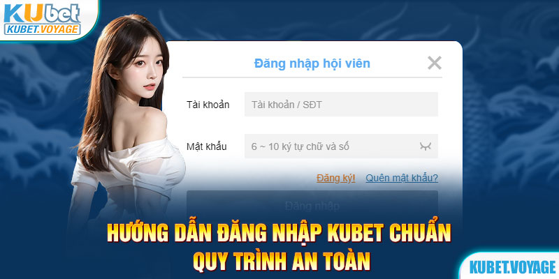 hướng dẫn đăng nhập kubet