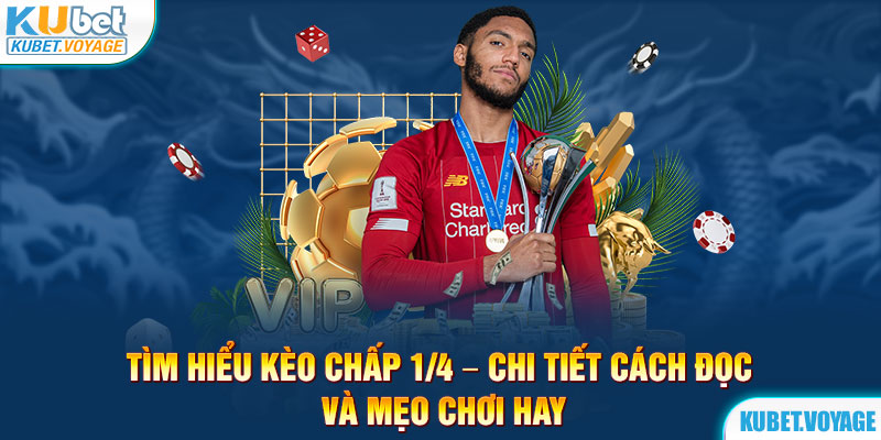 kèo chấp 1/4