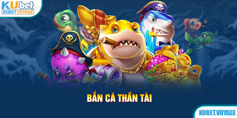 bắn cá thần tài