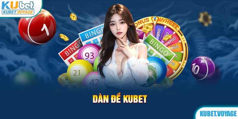 dàn đề Kubet