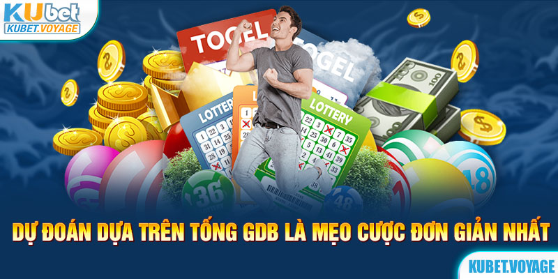 Dự đoán dựa trên tổng GDB là mẹo cược đơn giản nhất